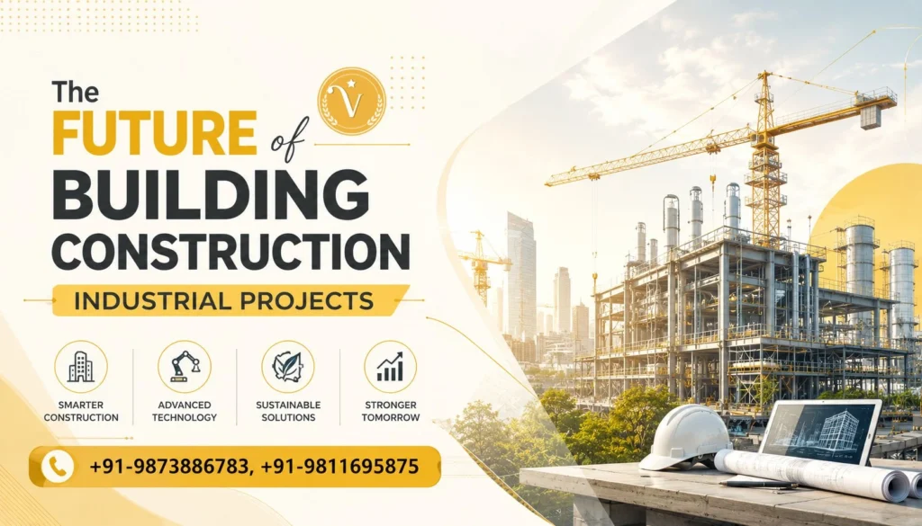 Future of Building Construction Industrial Projects